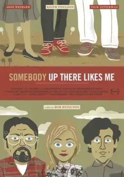 Кто-то там наверху любит меня / Somebody Up There Likes Me (2012) фильм скачать через торрет бесплатно в хорошем качестве