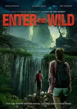 Дикий поход / Enter The Wild (2018) фильм скачать через торрет бесплатно в хорошем качестве