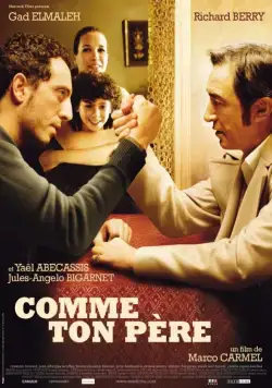 Так, как твой отец / Comme ton père (2007) фильм скачать через торрет бесплатно в хорошем качестве