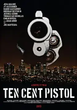 Пистолет за десять центов / 10 Cent Pistol (2014) фильм скачать через торрет бесплатно в хорошем качестве