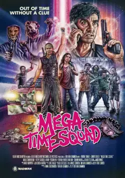 Мегавременной отряд / Mega Time Squad (2018) фильм скачать через торрет бесплатно в хорошем качестве