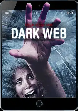 Даркнет / Dark Web (2017) фильм скачать через торрет бесплатно в хорошем качестве