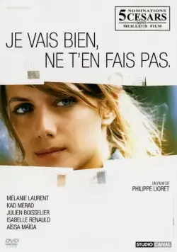 Не волнуйся, у меня всё нормально / Je vais bien, ne t'en fais pas (2006) фильм скачать через торрет бесплатно в хорошем качестве