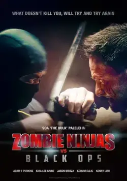 Зомби-ниндзя против спецназа / Zombie Ninjas vs Black Ops (2015) фильм скачать через торрет бесплатно в хорошем качестве