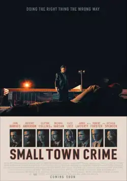 Преступление в маленьком городе / Small Town Crime (2017) фильм скачать через торрет бесплатно в хорошем качестве