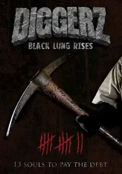 Копатель: Начало / Diggerz: Black Lung Rises (2017) фильм скачать через торрет бесплатно в хорошем качестве