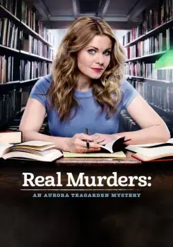 Тайна Авроры Тигарден: Реальные убийства / Real Murders: An Aurora Teagarden Mystery (2015) фильм скачать через торрет бесплатно в хорошем качестве