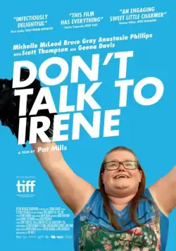 Не разговаривайте с Ирен / Don't Talk to Irene (2017) фильм скачать через торрет бесплатно в хорошем качестве