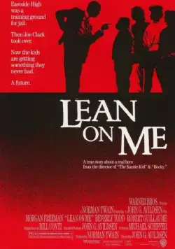 Держись за меня / Lean on Me (1989) фильм скачать через торрет бесплатно в хорошем качестве