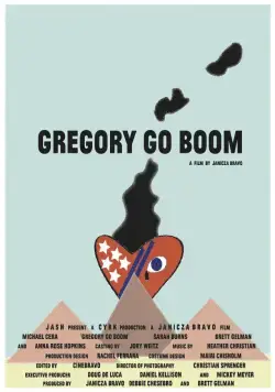 Грегори уходит в отрыв / Gregory Go Boom (2013) фильм скачать через торрет бесплатно в хорошем качестве