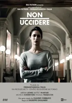Не убей / Non uccidere (2015) cериал скачать через торрет бесплатно в хорошем качестве