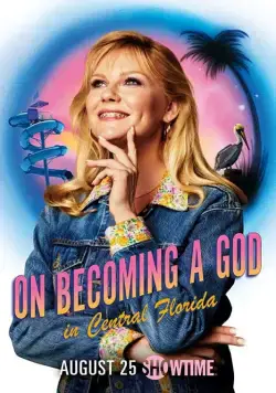 Как стать богом в центральной Флориде / On Becoming a God in Central Florida (2019) cериал скачать через торрет бесплатно в хорошем качестве