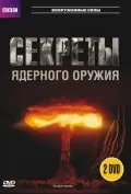 BBC: Секреты ядерного оружия / Nuclear Secrets (2007) cериал скачать через торрет бесплатно в хорошем качестве