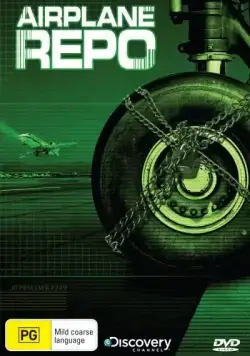 Первым делом – самолеты / Airplane Repo (2010) cериал скачать через торрет бесплатно в хорошем качестве