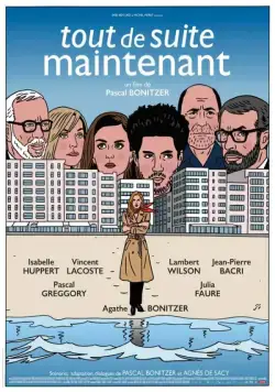 Прямо сейчас / Tout de suite maintenant (2016) фильм скачать через торрет бесплатно в хорошем качестве