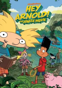 Эй, Арнольд! Приключения в джунглях / Hey Arnold!: The Jungle Movie (2017) мультфильм скачать через торрет бесплатно в хорошем качестве