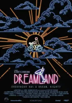 Страна грез / Dreamland (2016) фильм скачать через торрет бесплатно в хорошем качестве