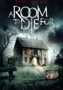 Комната смерти / A Room to Die For (2017) фильм скачать через торрет бесплатно в хорошем качестве