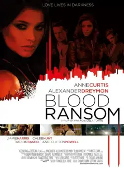Кровавый выкуп / Blood Ransom (2014) фильм скачать через торрет бесплатно в хорошем качестве