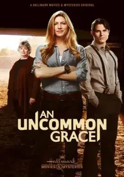 Милосердие Грэйс / An Uncommon Grace (2017) фильм скачать через торрет бесплатно в хорошем качестве