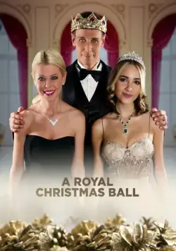 Королевский рождественский бал / A Royal Christmas Ball (2017) фильм скачать через торрет бесплатно в хорошем качестве