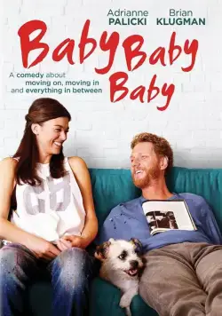 Детка, детка, детка / Baby, Baby, Baby (2015) фильм скачать через торрет бесплатно в хорошем качестве