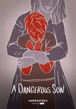 Опасный сын / A Dangerous Son (2018) фильм скачать через торрет бесплатно в хорошем качестве