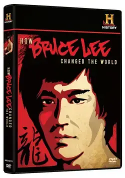 Как Брюс Ли изменил мир / How Bruce Lee Changed the World (2009) фильм скачать через торрет бесплатно в хорошем качестве