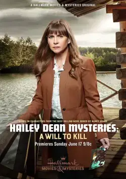 Расследование Хейли Дин: Жажда убивать / Hailey Dean Mystery: A Will to Kill (2018) фильм скачать через торрет бесплатно в хорошем качестве