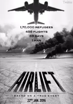 Воздушная перевозка / Airlift (2016) фильм скачать через торрет бесплатно в хорошем качестве