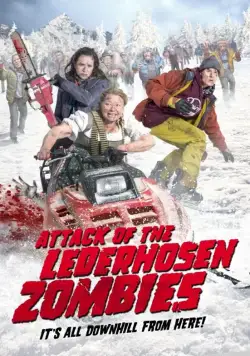 Атака зомби в кожаных штанах / Attack of the Lederhosen Zombies (2016) фильм скачать через торрет бесплатно в хорошем качестве