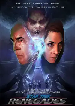 Стар Трек: Отступники / Star Trek: Renegades (2015) cериал скачать через торрет бесплатно в хорошем качестве