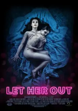 Выпусти её / Let Her Out (2016) фильм скачать через торрет бесплатно в хорошем качестве