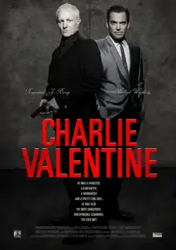 Чарли Валентин / Charlie Valentine (2009) фильм скачать через торрет бесплатно в хорошем качестве