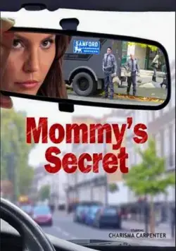 Секрет мамы / Mommy's Secret (2016) фильм скачать через торрет бесплатно в хорошем качестве