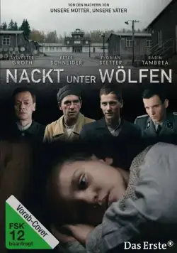 Голый среди волков / Nackt unter Wölfen (2015) фильм скачать через торрет бесплатно в хорошем качестве