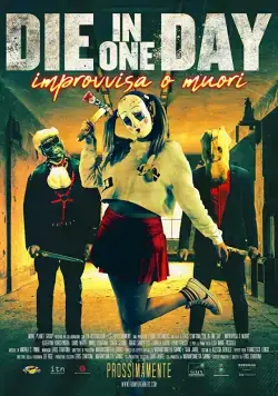 Умрите в один день / Die in One Day (2018) фильм скачать через торрет бесплатно в хорошем качестве