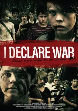 Я объявляю войну / I Declare War (2012) фильм скачать через торрет бесплатно в хорошем качестве