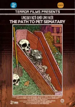 Unearthed & Untold: The Path to Pet Sematary (2017) фильм скачать через торрет бесплатно в хорошем качестве