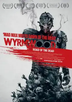 Полынь: Дорога мёртвых / El camino de la muerte Wyrmwood (2014) фильм скачать через торрет бесплатно в хорошем качестве