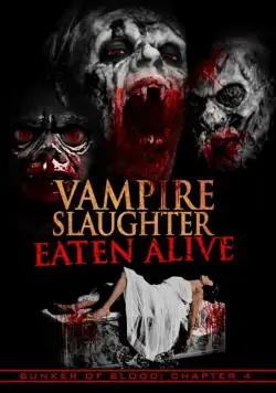 Резня вампиров: Съеденные заживо / Vampire Slaughter: Eaten Alive (2018) фильм скачать через торрет бесплатно в хорошем качестве