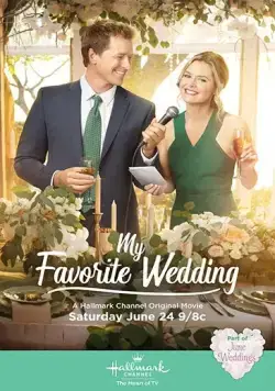 Моя любимая свадьба / My Favorite Wedding (2017) фильм скачать через торрет бесплатно в хорошем качестве