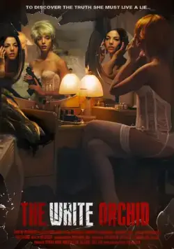 Белая орхидея / The White Orchid (2018) фильм скачать через торрет бесплатно в хорошем качестве