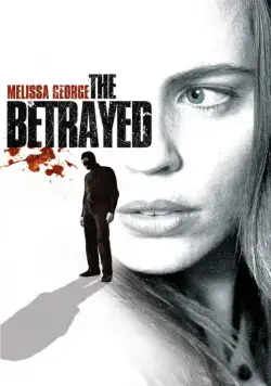 Преданные / The Betrayed (2008) фильм скачать через торрет бесплатно в хорошем качестве