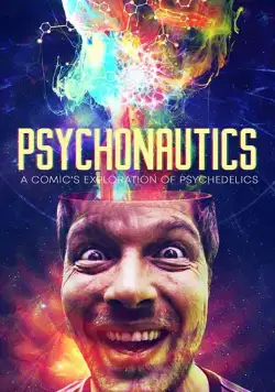 Psychonautics: A Comic's Exploration Of Psychedelics (2018) фильм скачать через торрет бесплатно в хорошем качестве
