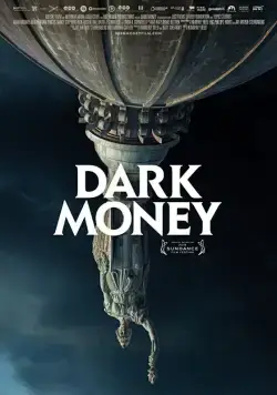 Тёмные деньги / Dark Money (2018) фильм скачать через торрет бесплатно в хорошем качестве