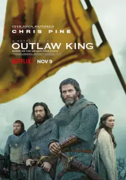 Король вне закона / Outlaw King (2018) фильм скачать через торрет бесплатно в хорошем качестве
