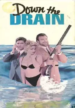 Просочившиеся в канализацию / Down the Drain (1990) фильм скачать через торрет бесплатно в хорошем качестве