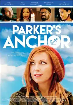 Якорь Паркер / Parker's Anchor (2017) фильм скачать через торрет бесплатно в хорошем качестве