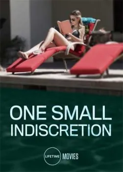 Один опрометчивый поступок / One Small Indiscretion (2017) фильм скачать через торрет бесплатно в хорошем качестве